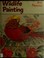 Cover of: Wild Life Painting