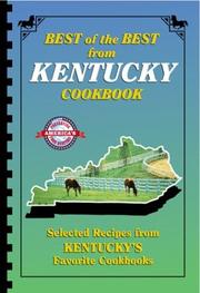 Cover of: Best of the best from Kentucky: selected recipes from Kentucky's favorite cookbooks