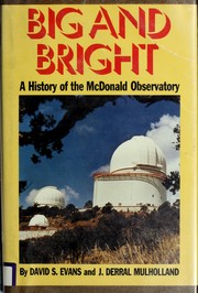 Cover of: Big and bright: a history of the McDonald Observatory