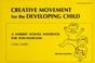 Cover of: Creative movement for the developing child