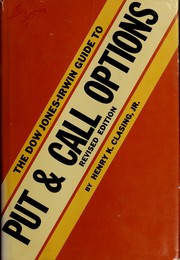 Cover of: The Dow Jones-Irwin Guide to Put and Call Options | Henry K. Clasing