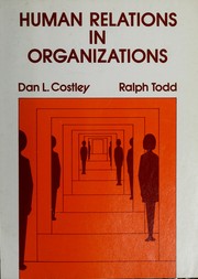Cover of: Human relations in organizations by Dan L. Costley