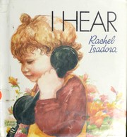 Cover of: I hear by Rachel Isadora