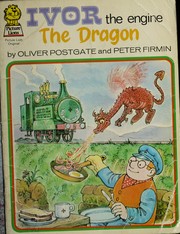 Cover of: Ivor the Engine - the Dragon (Picture Lions) by Oliver Postgate, Peter Firmin