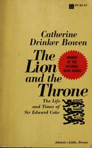 Cover of: The lion and the throne: the life and times of Sir Edward Coke (1552-1634).