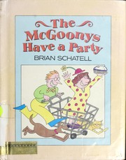 Cover of: The McGoonys have a party by Brian Schatell