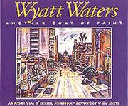 Wyatt Waters, another coat of paint by Judy H. Tucker