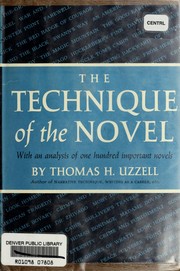 Cover of: The technique of the novel: a handbook on the craft of the long narrative.