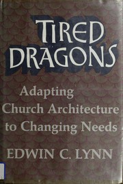 Cover of: Tired dragons by Edwin Charles Lynn