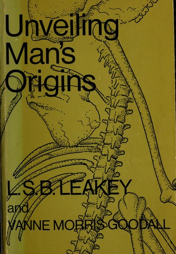 Unveiling Man's Origins By Leakey, L. S. B. | Open Library