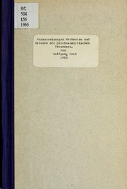 Cover of: Voraussetzungen, Mechanismen und Grenzen des psychoanalytischen Prozesses.