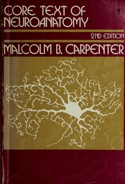 Cover of: Core text of neuroanatomy | Malcolm B. Carpenter