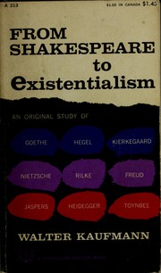 Cover of: From Shakespeare to existentialism. by Walter Arnold Kaufmann