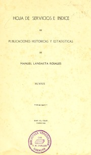 Hoja de servicios e índice de publicaciones historicas y estadisticas by Manuel Landaeta Rosales