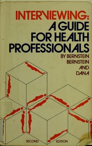 Cover of: Interviewing: a guide for health professionals by Lewis Bernstein