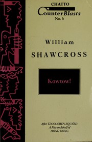 Cover of: Kowtow! After Tianamen Square by William Shawcross