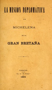 La misión diplomática de Michelena en la Gran Bretaña by Tomás Michelena