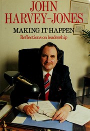 Cover of: Making it happen by John Harvey-Jones