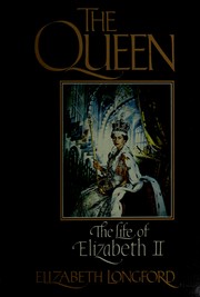 Cover of: The Queen by Elizabeth Harman Pakenham Countess of Longford