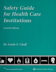 Safety guide for health care institutions by Linda F. Chaff