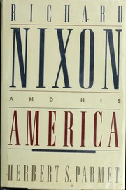 Cover of: Richard Nixon and his America by Herbert S. Parmet
