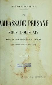 Cover of: Une ambassade persane sous Louis XIV by Herbette, Maurice