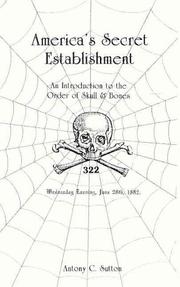 Cover of: America's secret establishment: an introduction to the Order of Skull & Bones