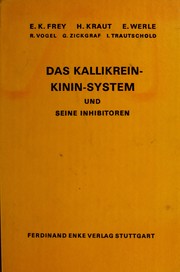 Cover of: Das Kallikrein-Kinin-System und seine Inhibitoren. by Emil K. Frey