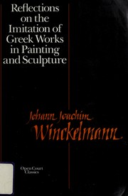 Reflections on the imitation of Greek works in painting and sculpture by Johann Joachim Winckelmann