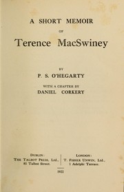 A short memoir of Terence MacSwiney by Patrick Sarsfield O'Hegarty