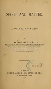 Cover of: Spirit and matter.: A drama, in six acts.