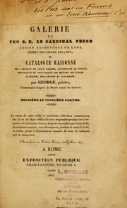 Cover of: Galerie de feu S.E. le cardinal Fesch ...: ou catalogue raisonn©♭ des tableaux de cette galerie, accompagn©♭ de notices historiques et analytiques des ma©ʾtres des ©coles flamande, hollandaise et allemande