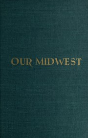 Cover of: Episodes in the lives of some individuals who helped shape the growth of our Midwest: stories of certain settlements, roads, taverns, and experiences encountered when traveling in the early days.