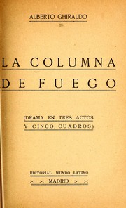 Cover of: La columna de fuego: drama en tres actos y cinco cuadros