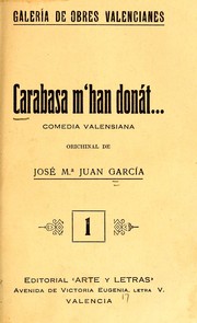 Cover of: Carabasa m'han donat--: comedia de l'horta valensiana, en un acte y en vers