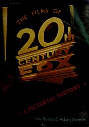 Cover of: Films of Twentieth Century Fox by Tony Thomas, Aubrey Solomon