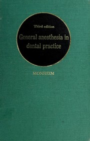 Cover of: General anesthesia in dental practice by Leonard M. Monheim