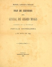 Cover of: Hoja de servicios del General José Gregorio Monagras: Ofrenda de la Sociedad Popular Cooperadora 4 de mayo de 1895