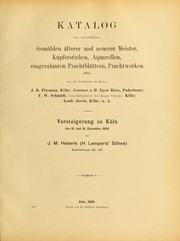 Cover of: Katalog von vortrefflichen gem©Þlden ©Þlterer und neuerer meister, kupferstichen, aquarellen, eingerahmten prachtbl©Þttern, prachtwerken etc. aus den nachlassen der herren J.B. Plasman ... D. Egon Risse ... F.W. Schmidt ... Louis Jacob