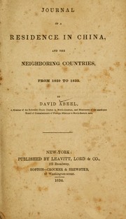 Cover of: Journal of a residence in China, and the neighboring countries, from 1829 to 1833 by David Abeel
