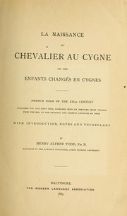 Cover of: La naissance du Chevalier au Cygne; ou, Les enfants changés en cygnes by Henry Alfred Todd
