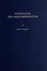 Cover of: Pathologie der Halslymphknoten: ein Abriss für Pathologen, Kliniker und praktizierende Ärzte.