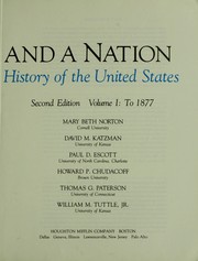 Cover of: A People and a Nation: A History of the United States, Vol. 1 by Mary Beth Norton, David M. Katzman, Paul D. Escott, Howard P. Chudacoff