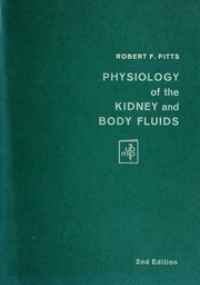 Cover of: Physiology of the kidney and body fluids by Robert F. Pitts