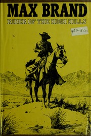 Cover of: Rider of the high hills | Max Brand [pseudonym]