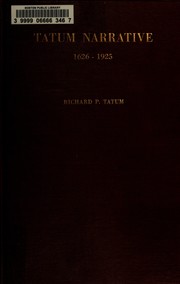 Cover of: Tatum narrative, 1626-1925 by Richard P. Tatum, Richard P. Tatum