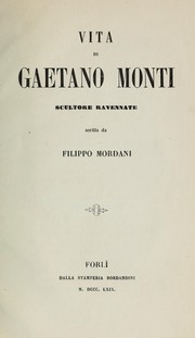 Cover of: Vita di Gaetano Monti scultore Ravennate