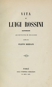 Cover of: Vita di Luigi Rossini Ravennate architetto e incisore by Filippo Mordani
