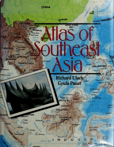 Atlas of Southeast Asia by Richard Ulack, Gyula Pauer