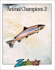 Cover of: Animal Champions II (Zoobooks Series) (Zoobooks) by Ann Elwood, Marjorie B. Shaw